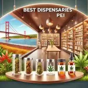 Where to Find the Best PEI Dispensary