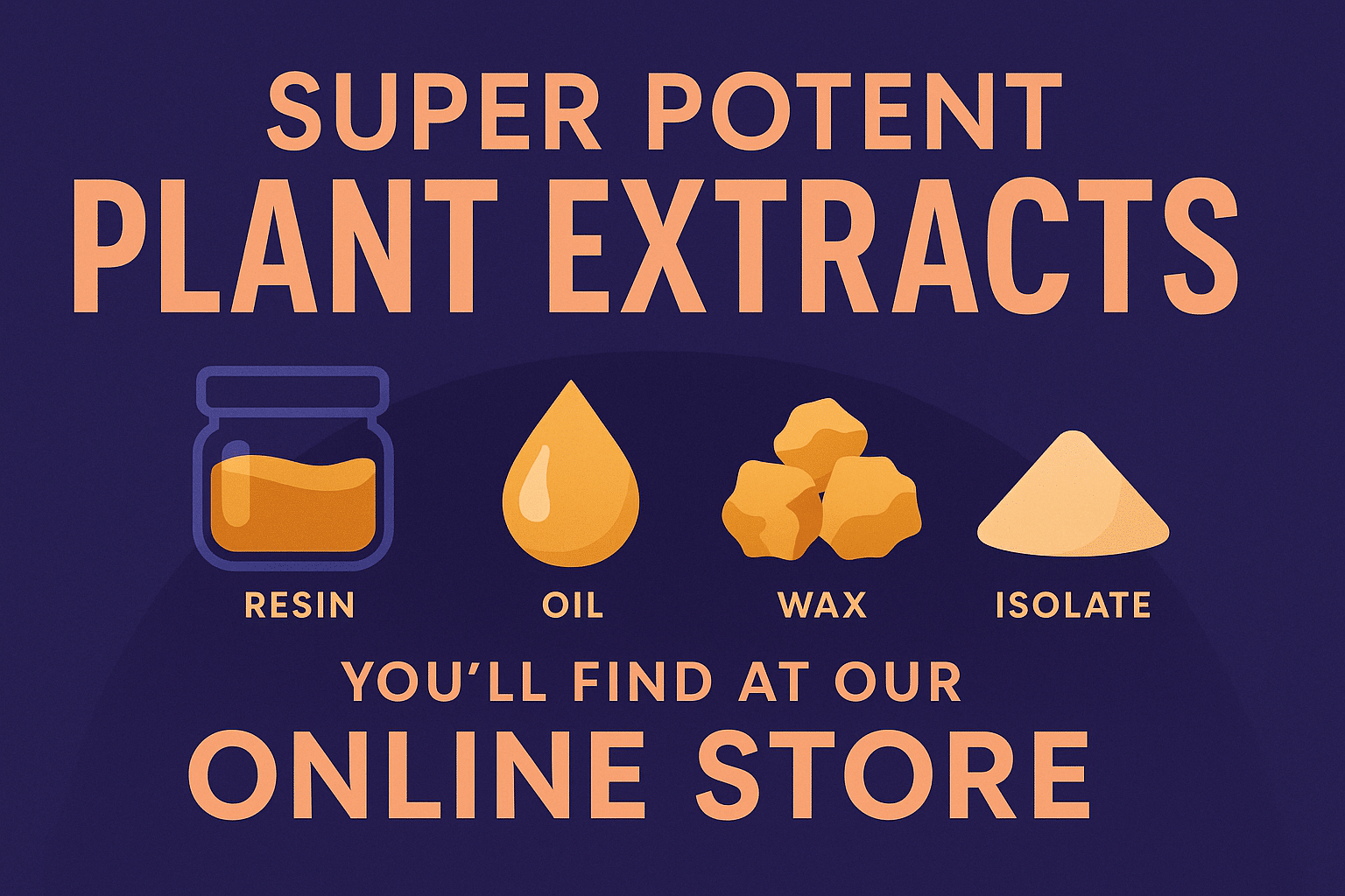 5 Super Potent Cannabis Concentrates You’ll Find at Our Online Dispensary